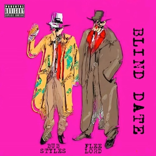 Bub Styles & Flee Lord - BLIND DATE