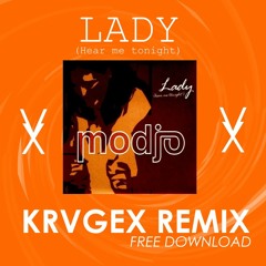 Modjo - Lady [Hear Me Tonight] (KRVGEX REMIX) FILTERED - PRESS BUY FOR FREE DOWNLOAD