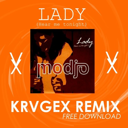 Stream Modjo - Lady [Hear Me Tonight] (KRVGEX REMIX) FILTERED - PRESS BUY  FOR FREE DOWNLOAD by KRVGEX | Listen online for free on SoundCloud