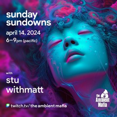 Sunday Sundowns (4/14/24) with Stu and WithMatt