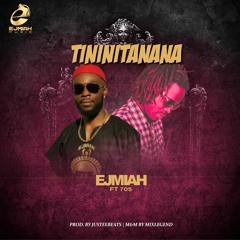 Ejmiah FT 705 --TININITANANA