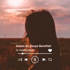 Delam Az Donya Gerefte - Arman Miladi & Hoomaan Ft Sepehr Khalse  ( DJ Taahaa Remix )