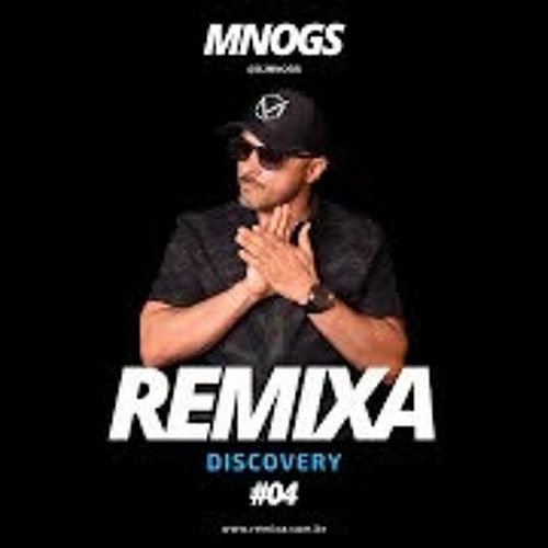 Remixa Discovery  EP04 - MNOGS - Marcelo Nogueira