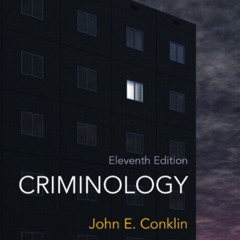 Get EBOOK 🎯 Criminology by  John Conklin [PDF EBOOK EPUB KINDLE]