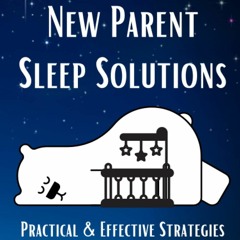 PDF (DOWNLOAD) Crib Sheets New Parent Sleep Solutions: Practical and Effective Strategies