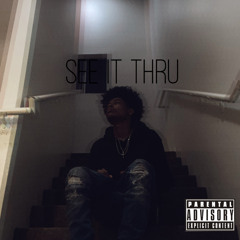 See It Thru (Prod by. Drewmadeitslap x JRvalenti)