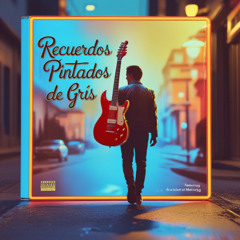 Recuerdos Pintados de Gris Ver Balada Ag