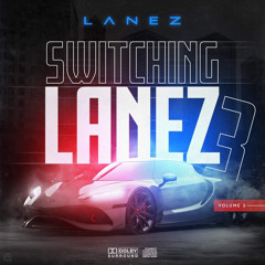Switching Lanez 3