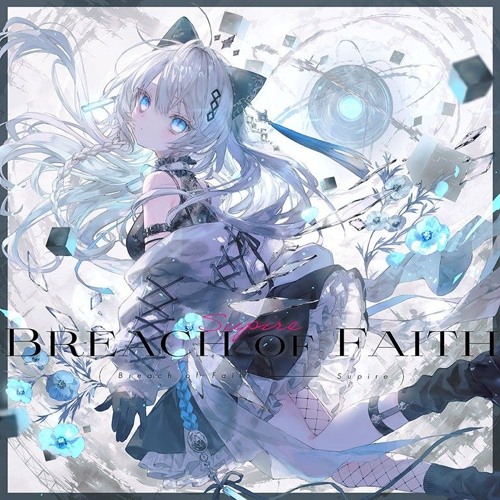【Arcaea】Breach of Faith - Supire ft. eili