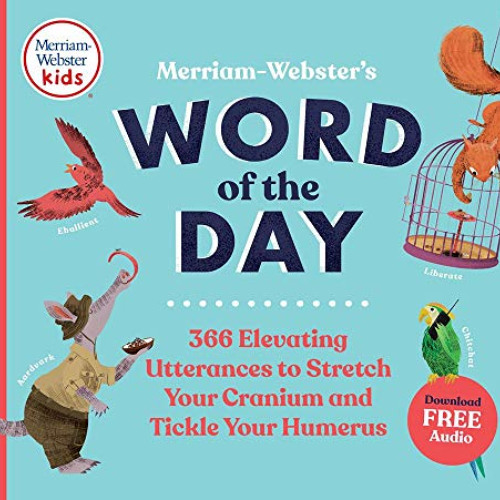 View KINDLE 🗸 Merriam-Webster's Word of the Day: 366 Elevating Utterances to Stretch