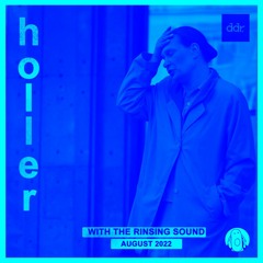 Holler 56 - August 2022 (Weird dub, tribal house, electro and bass bangers...)