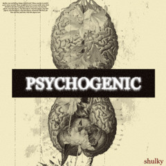 SHULKY - PSYCHOGENIC