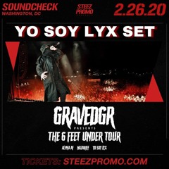 GraveDgr: The 6 Feet Under Tour - Yo Soy Lyx Set