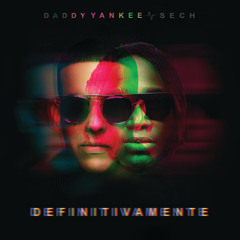 Daddy Yankee, Sech - Definitivamente
