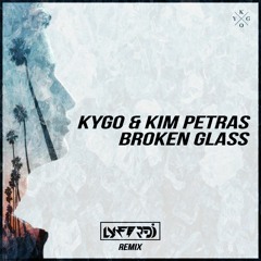 Kygo & Kim Petras - Broken Glass [LY FERDI REMIX]