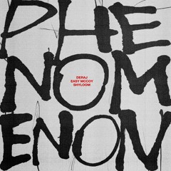 Phenomenon (Deraj x Easy Mccoy)