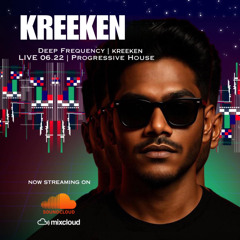 Dream Frequency-KREEKEN LIVE 06.22-Progressive House