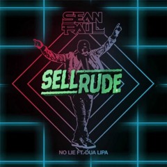 Sean Paul,Dua Lipa - No Lie (SellRude Remix)DOWNLOAD IN BUY