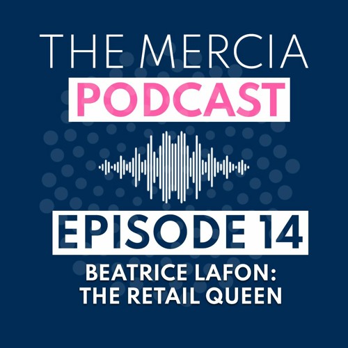 Stream episode EPISODE 14 Dr. Beatrice Lafon The Retail Queen by
