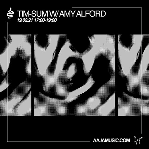 tim-Sum w/ Amy Alford - Aaja Music - 19 02 21
