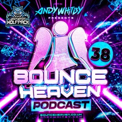 Bounce Heaven 38 - Andy Whitby x DJ Tayha x Scott F