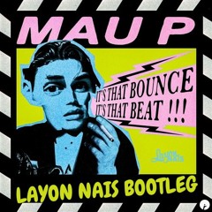 Gimme That Bounce (Layon Nais Bootleg)(PRESS BUY FOR GOOD VERSION)