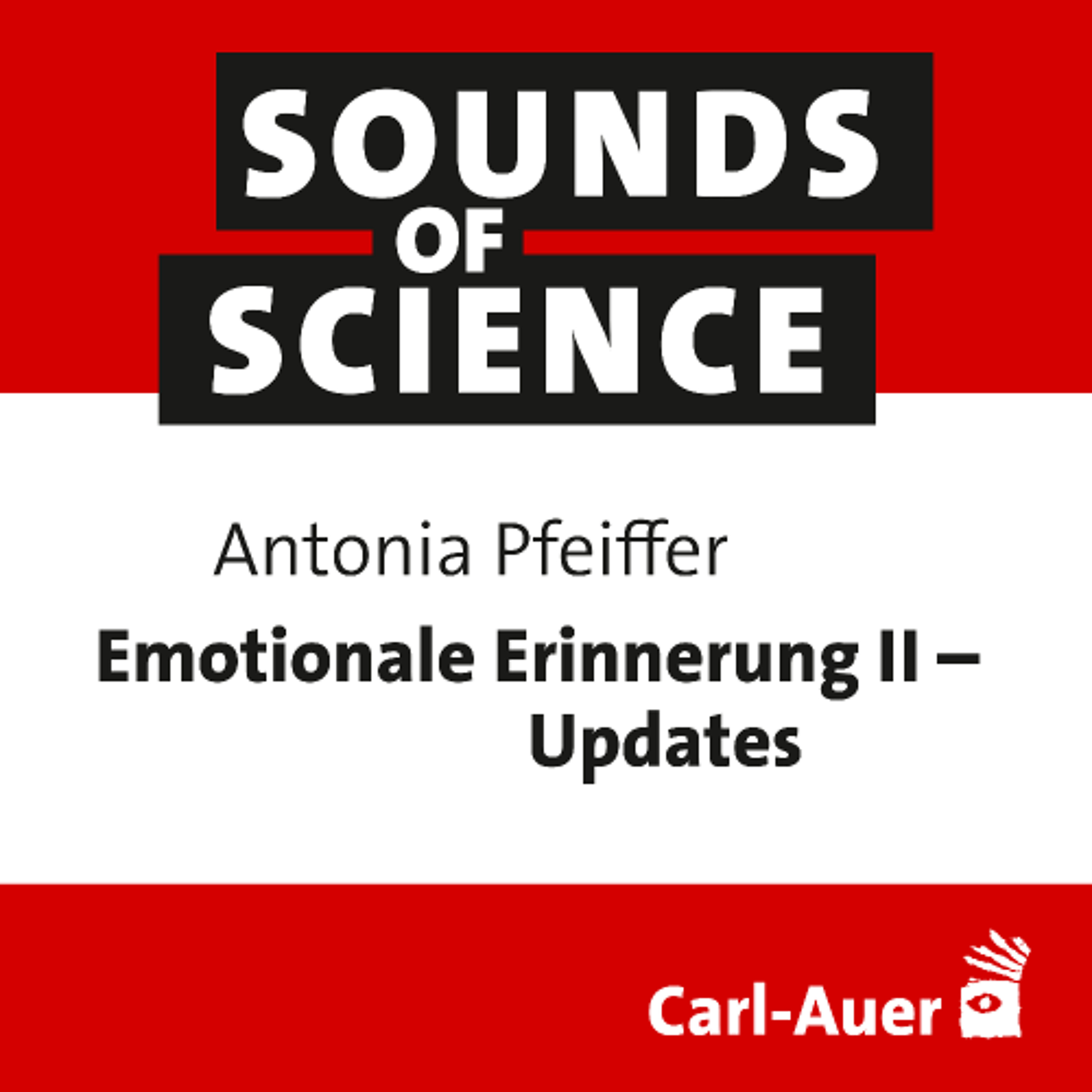 #239 Antonia Pfeiffer | Emotionale Erinnerung II – Updates