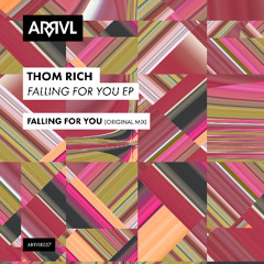 PREMIERE: Thom Rich - Falling for You (Radio Edit) [ARRVL Records]