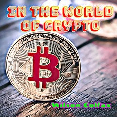 In the World of Crypto