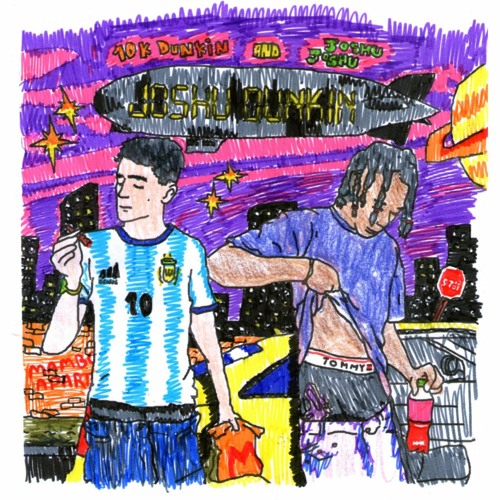 JOSHU DUNKIN ft 10KDUNKIN (PROD PILL)