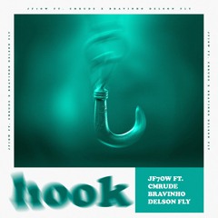 HOOK Feat. CMRude, Bravinhoo & Delson Fly [Prod. IRXNO]