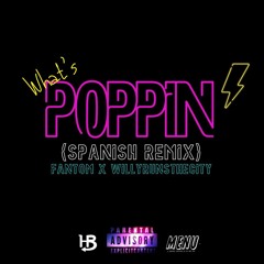 Fantom - What's Poppin' (Spanish Remix)(Feat. WillyRunsTheCity)