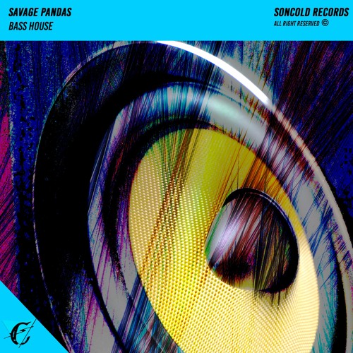 Savage Pandas - Bass House (Out Now)Complete track on the description