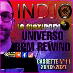 UNIVERSO BPM REWIND Cassette 11 - 28/02/21 - LA MAXI RADIO -