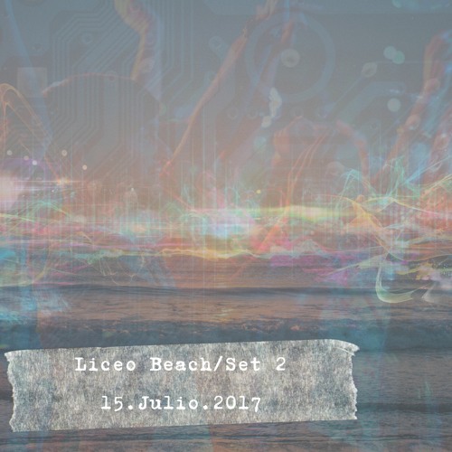 Liceo Beach - 2º Set .. 15 Julio 17