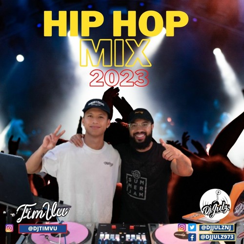 Stream Hip Hop Mix 2023 (Clean) | Dj Tim Vu X Dj Julz B2B by Stream Hip Hop Mix 2023 (Clean) | Dj Tim Vu X Dj Julz B2B by