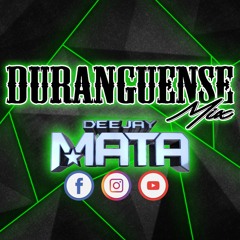 Duranguense Mix - DJ Mata 🤠 Facebook.com/djmata24