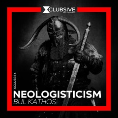 Neologisticism - Bul Kathos