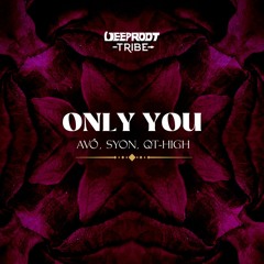 AVÖ, Syon, QT - HIGH - Only You