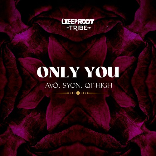 AVÖ, Syon, QT - HIGH - Only You