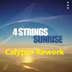 4 Strings - Sunrise(Calypso Rework)