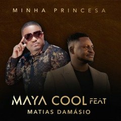 Maya Cool - Minha Princesa (Matias Damásio)