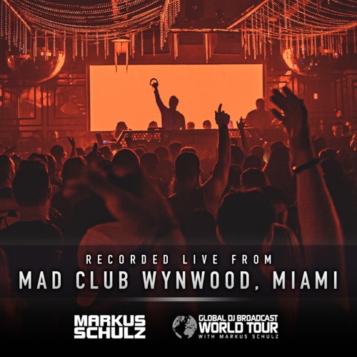 Global DJ Broadcast With Markus Schulz