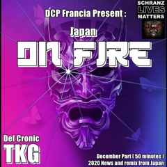 Japan On Fire - December Part I @ DCP -  Japan Schranz & remix - Track list Injected