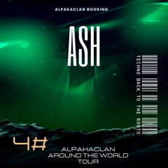 4# AlpakaClan Around The World Tour @ Ash (South Africa)