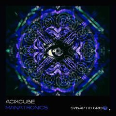 Acixcube - Manatronics [Free Download]