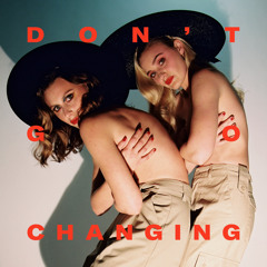 Don't Go Changing