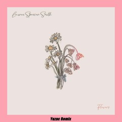 Lauren Spencer-Smith - Flowers (Yuzac Remix)
