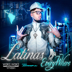 Latinas Everywhere (Weke Weke)
