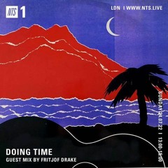 NTS - Doing Time w/ Fritjof Drake